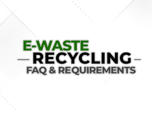 E-Waste Recycling FAQ